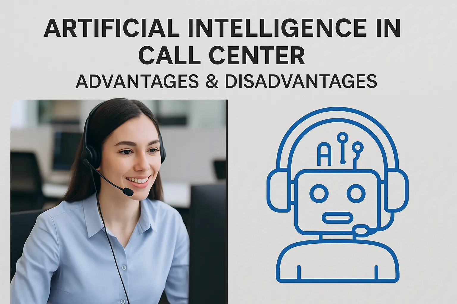 Artificial Intelligence in Call Center – Advantages & Disadvantages