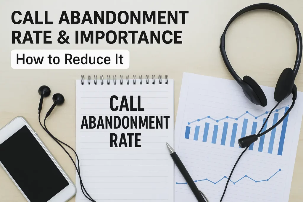 Call Abandonment Rate & Importance – How to reduce it